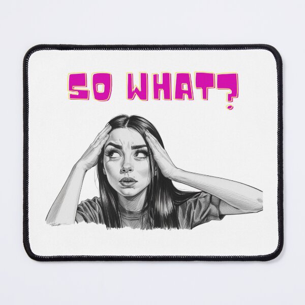 Item preview, So what? designed and sold by CuteSquirrel97.