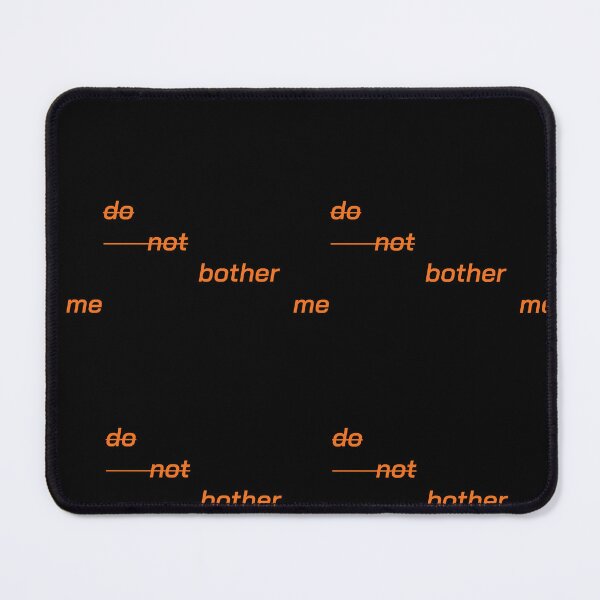 Item preview, do bother me designed and sold by in.between.