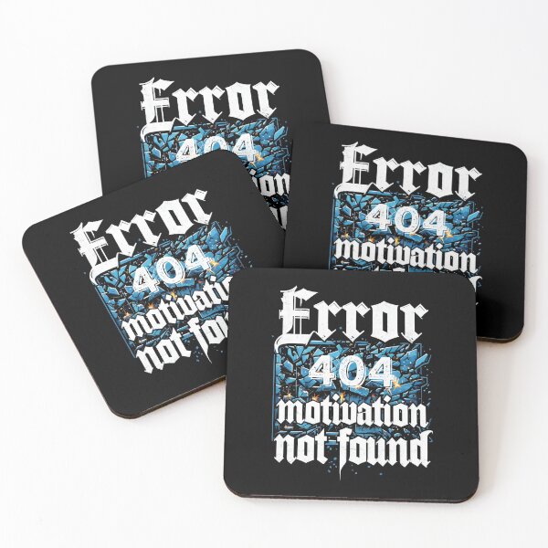 Item preview, Error 404 Motivation Not Found Funny Workplace Humor designed and sold by DemureArtsy.