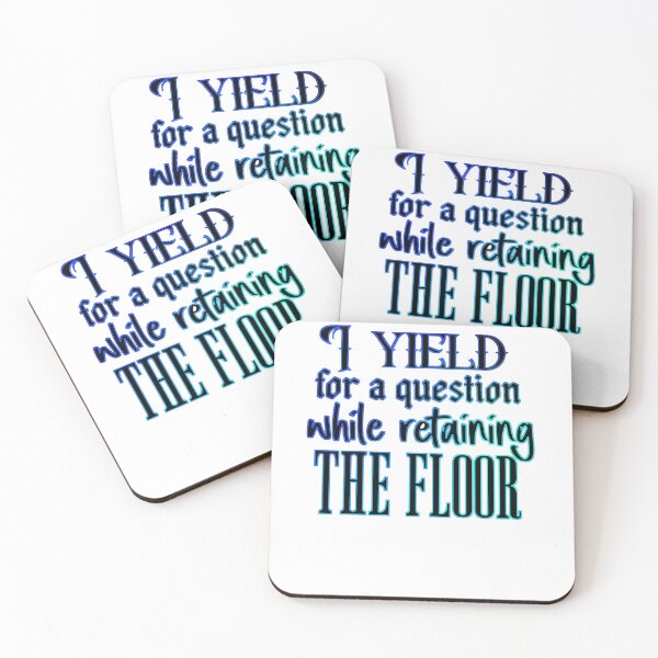 Item preview, I Yield for a Question while Retaining the Floor designed and sold by Timeforplay.