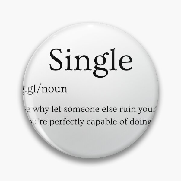 Item preview, Single? Because I Can Ruin My Own Life! designed and sold by TheCreativeVLT.