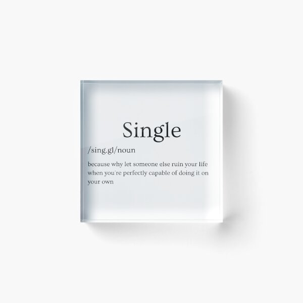 Item preview, Single? Because I Can Ruin My Own Life! designed and sold by TheCreativeVLT.