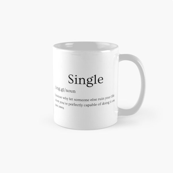 Item preview, Single? Because I Can Ruin My Own Life! designed and sold by TheCreativeVLT.