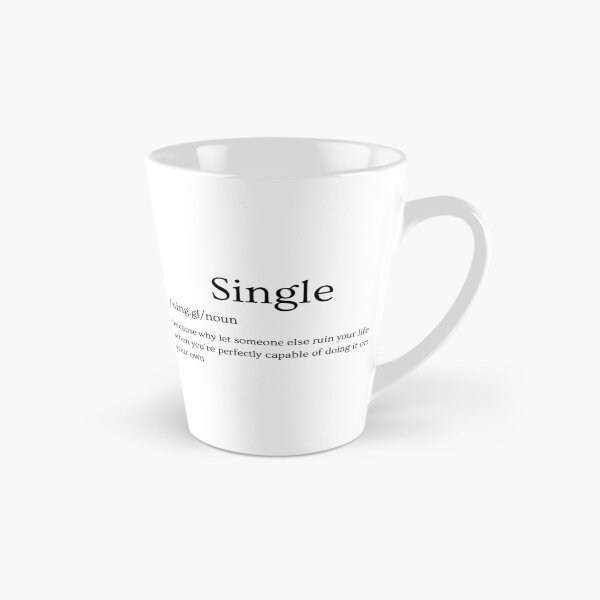 Item preview, Single? Because I Can Ruin My Own Life! designed and sold by TheCreativeVLT.