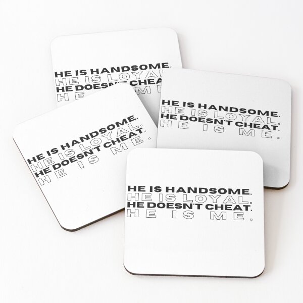 Item preview, Handsome, Loyal, and Faithful… Oh Wait, That’s Me! designed and sold by TheCreativeVLT.