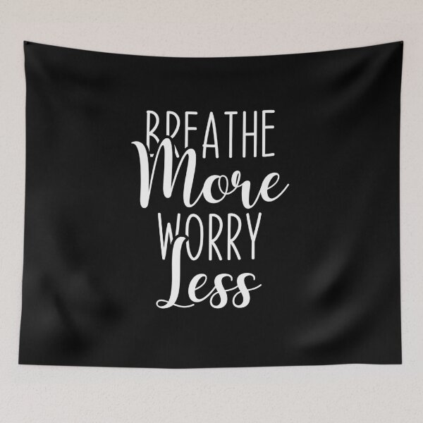 Item preview, Breathe More Worry Less Calm Mindfulness Quote designed and sold by chantastical.
