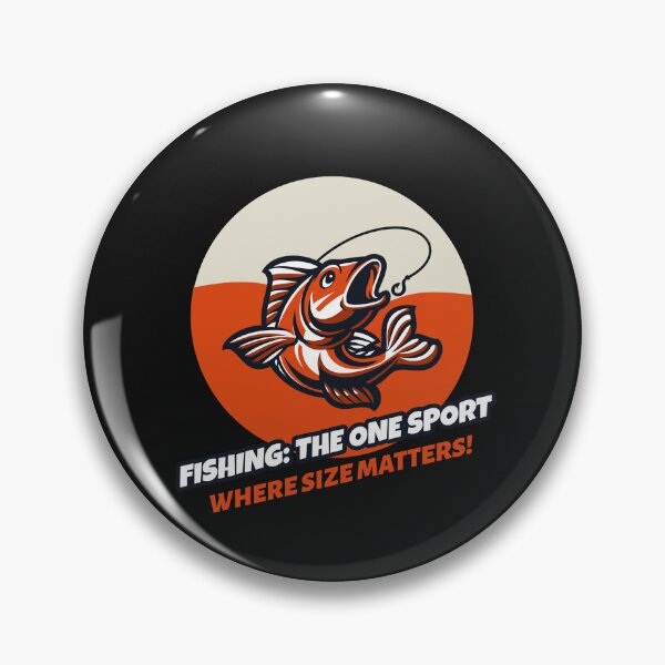 Item preview, FISHING: THE ONE SPORT WHERE SIZE MATTERS! designed and sold by DCTEEDESIGNS.