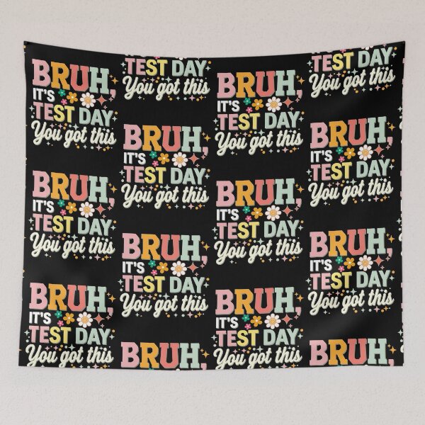 Item preview, Bruh It's Test Day You Got This - Funny Exam Motivation designed and sold by BLZART.