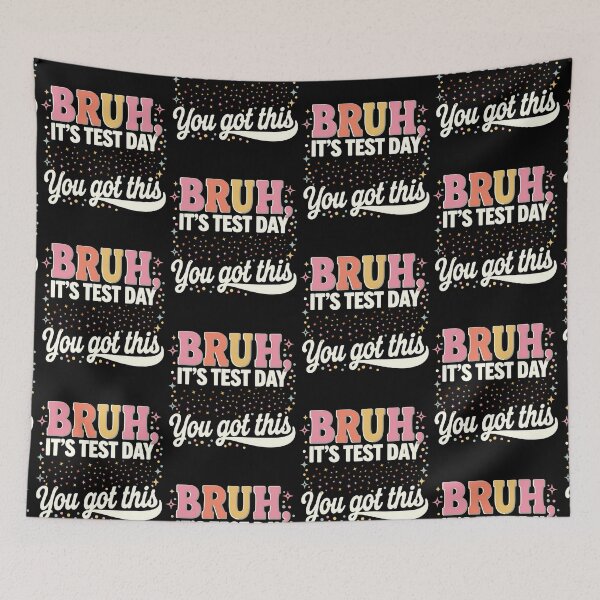 Item preview, Bruh It's Test Day You Got This - Funny Exam Motivation designed and sold by BLZART.