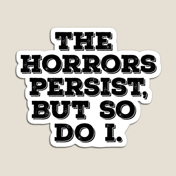 Aperçu de l'œuvre Autocollant « Les horreurs persistent » créée et vendue par The Cursed Item Gift Shop.