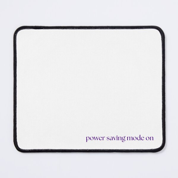 Item preview, On Power Saving Mode – White Edition designed and sold by QuotesPrints.