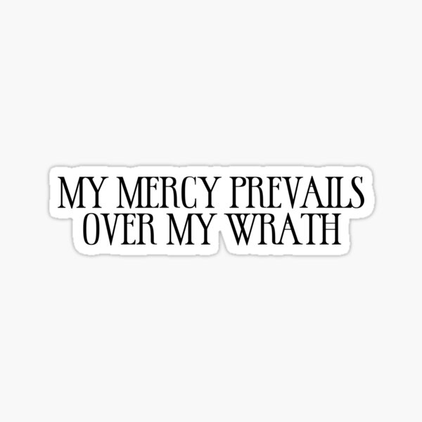 Item preview, My mercy prevails over my wrath (twd) designed and sold by Keeping Art Heavenly.