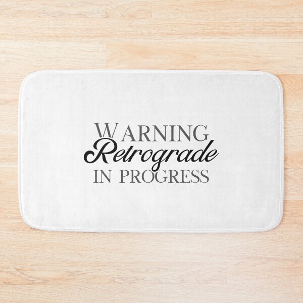 Item preview, Warning Retrograde in Progress designed and sold by SilverEnchants.