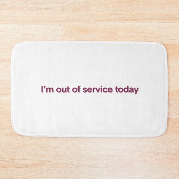 Item preview, 'I'm out of service today' funny introvert quote designed and sold by Drawing4You.