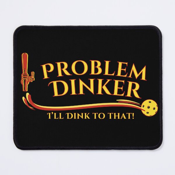 Item preview, Pickleball Problem Dinker designed and sold by TokyoPickleball.