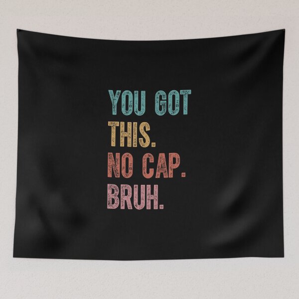 Item preview, You Got This Bruh No Cap - Test Day designed and sold by catnolioo.