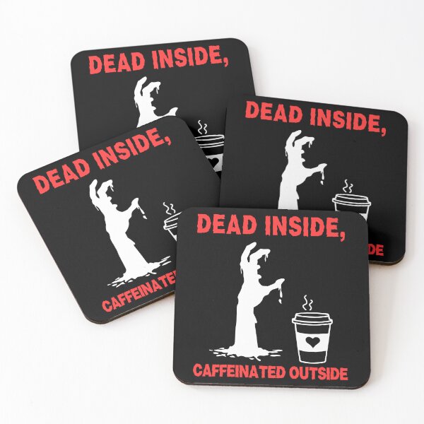Item preview, Dead Inside, Caffeinated Outside designed and sold by The Mad Muffin.