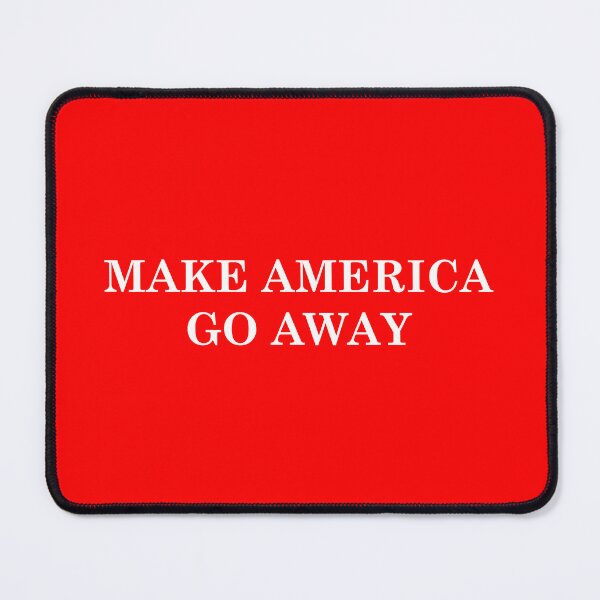 Item preview, Make America Go Away designed and sold by Jess Willow.