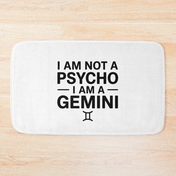 Item preview, I am not a psycho, I am a GEMINI designed and sold by Ink And Inspire.