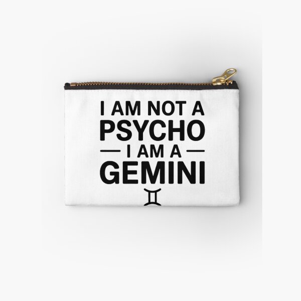Item preview, I am not a psycho, I am a GEMINI designed and sold by Ink And Inspire.