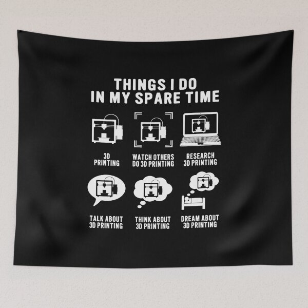 Item preview, Things I Do In My Spare Time 3D Printing Funny 3D Printer designed and sold by DexertimaArt.