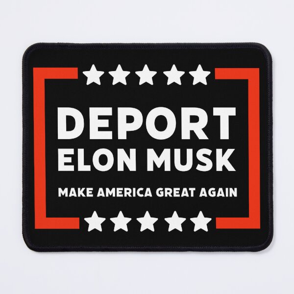 Item preview, Deport Elon Musk make America great again designed and sold by Rachel the Artist .