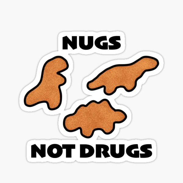 Item preview, Nugs Not Drugs designed and sold by RotheCusDesign.