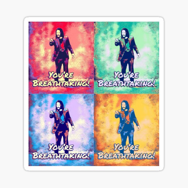 Keanu - You’re Breathtaking - in Warhol style Pop Art Sticker