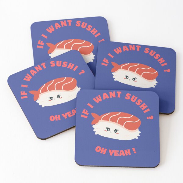 Item preview, If I Want Sushi? – Oh Yeah! | Cute Kawaii Sushi Lover Design designed and sold by ArnoDesign33.