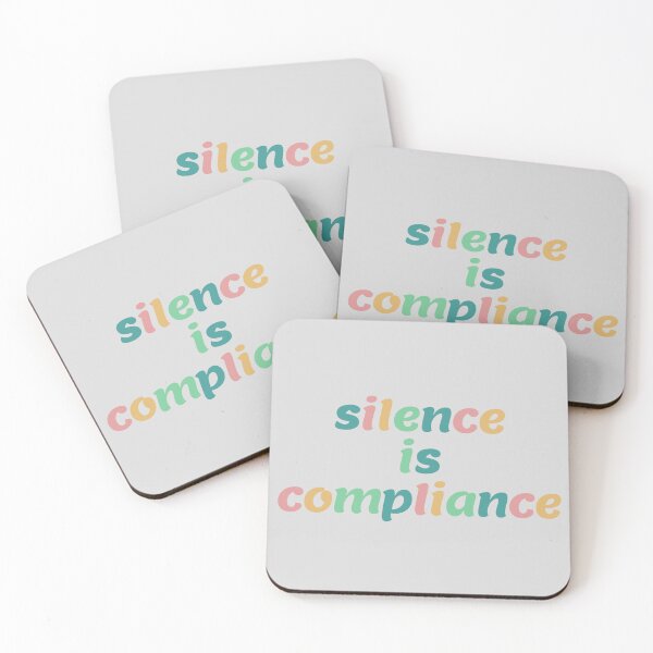Item preview, Silence is compliance designed and sold by DanielleRoseCO.