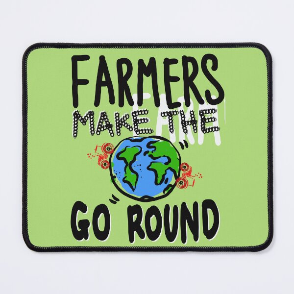 Item preview, Farmers make the world go round designed and sold by tqueen.