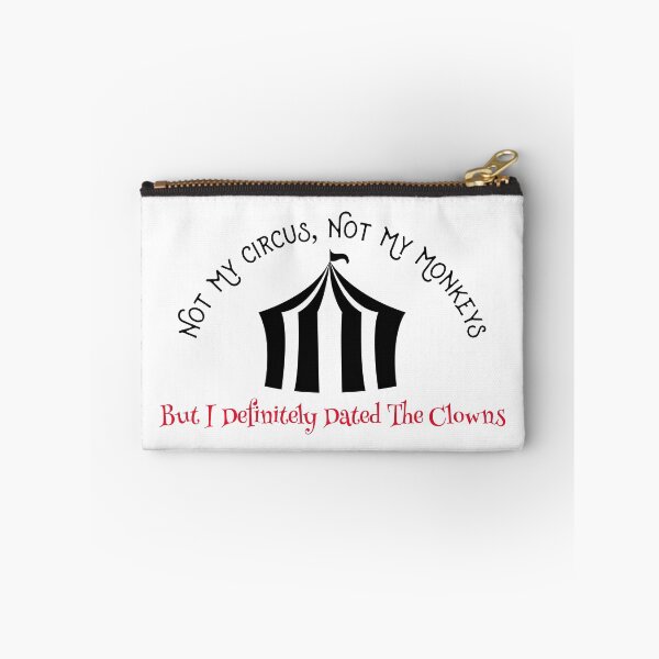 Item preview, Not My Circus, Not My Moneys But I Definitely Dated The Clowns  designed and sold by KokkoCanada.