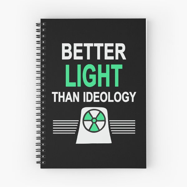 Item preview, Better Light Than Ideology - Yes to Nuclear Power designed and sold by HandicraftArt.