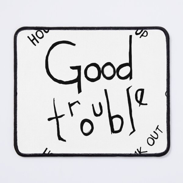 Item preview, Let's get into some Good Trouble designed and sold by mmaitlen.