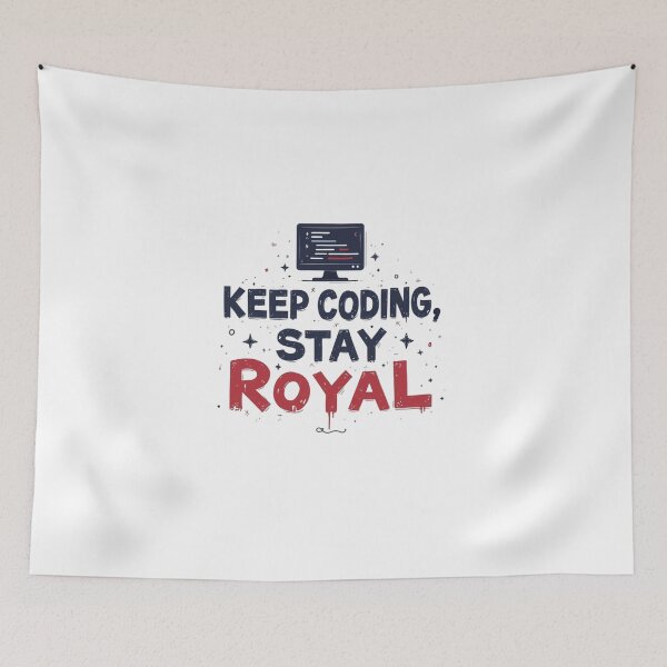 Item preview, Keep Coding Stay Royal, Programming humor, Software memes designed and sold by HEI DesignPartners.