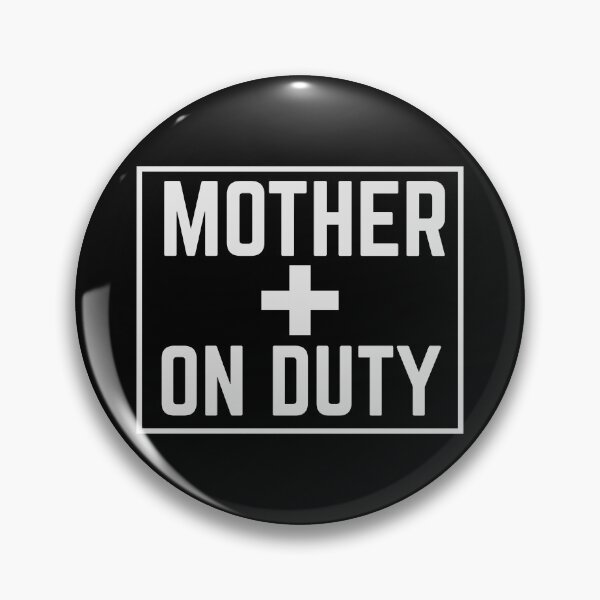 Item preview, Mother on Duty designed and sold by jazzydevil.
