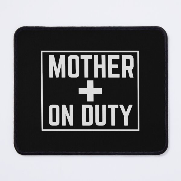 Item preview, Mother on Duty designed and sold by jazzydevil.
