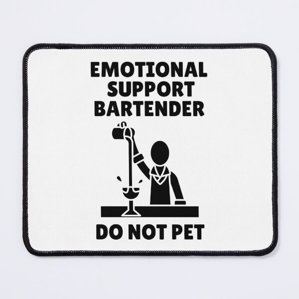 Item preview, Emotional Support Bartender – Funny Bar Humor Design designed and sold by Fredster1966.