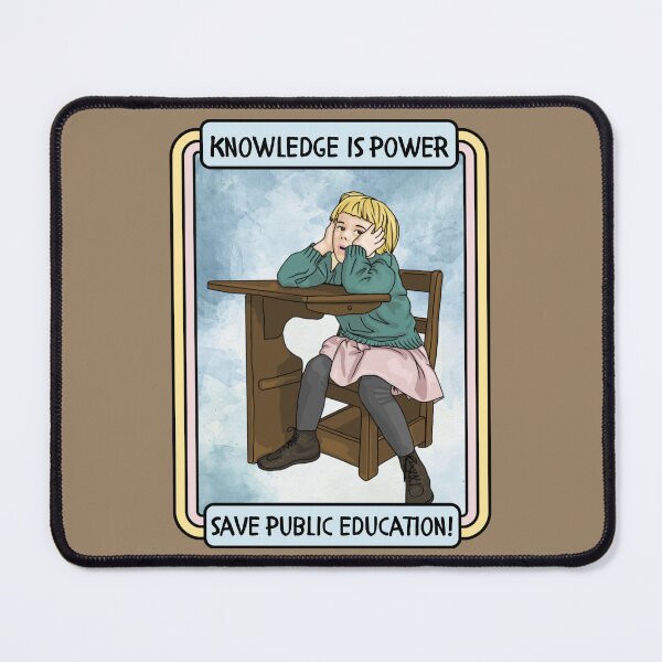 Item preview, Save Public Education - Knowledge Is Power designed and sold by Unhinged Heather.
