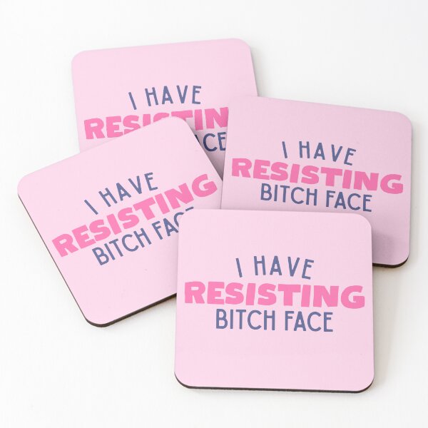 Item preview, I have RESISTing bitch face! designed and sold by DesignCollectiv.