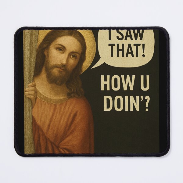 Item preview, I SAW THAT! HOW U DOIN’? designed and sold by POD DYNASTY.