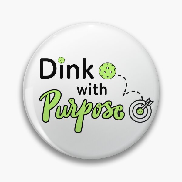 Item preview, Dink with Purpose - Pickleball  designed and sold by TokyoPickleball.