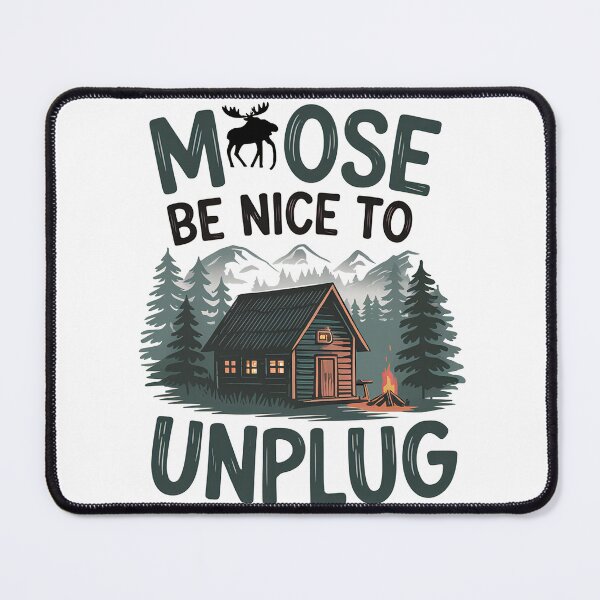 Item preview, Moose be Nice to Unplug 4 designed and sold by GP Store.