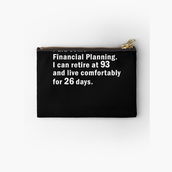 Item preview, Financial Planning Never Retire Funny Retirement Gear designed and sold by DynamicDesign.