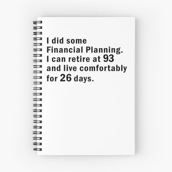 Item preview, Financial Planning Never Retire Funny Retirement Gear designed and sold by DynamicDesign.