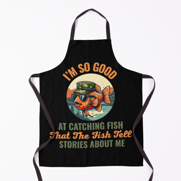 Item preview, I'm So Good At Catching Fish That The Fish Tell Stories About Me Fishing  designed and sold by ZACK ART.