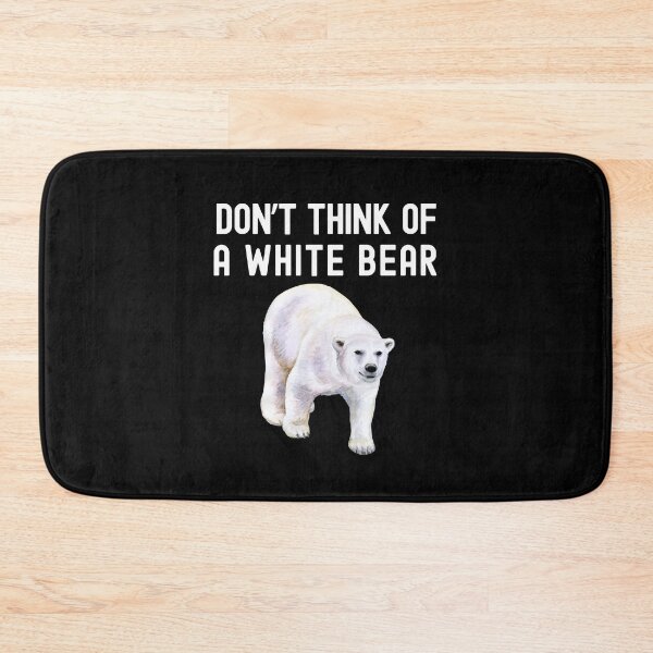 Item preview, Don't Think Of A White Bear | Funny Psychology | Cognitive Psychology | Ironic Rebound | Social Psychology | White Bear Dilemma | Experimental Psychology | Ironic Process Theory designed and sold by jadedscientist.