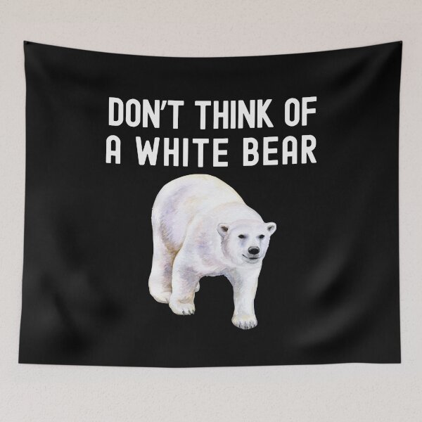 Item preview, Don't Think Of A White Bear | Funny Psychology | Cognitive Psychology | Ironic Rebound | Social Psychology | White Bear Dilemma | Experimental Psychology | Ironic Process Theory designed and sold by jadedscientist.