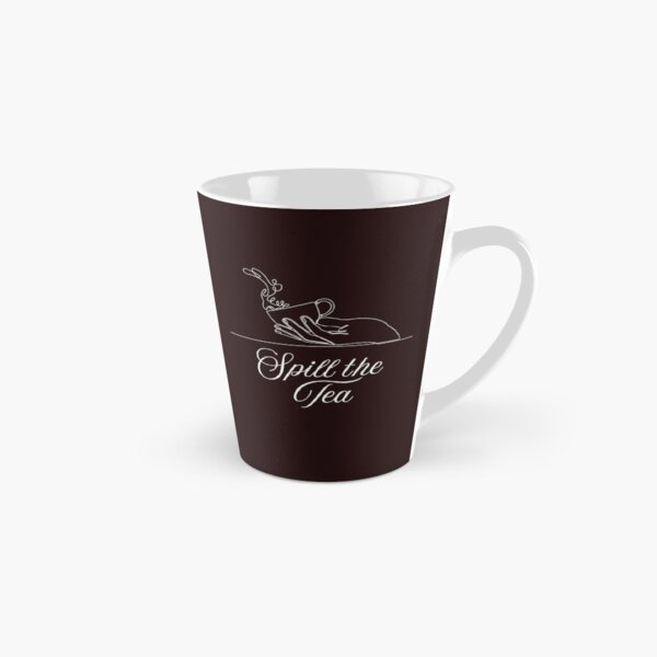 Spill the Tea Design | Gen Z Slang Trendy Pop Culture Gift | Sarcastic Humor Merch Collection Tall Mug