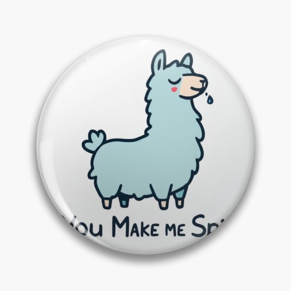 Item preview, You Make Me Spit , llama spitting joke designed and sold by jaxyfox.